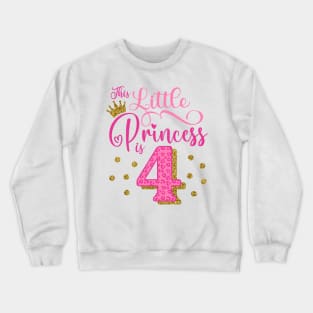 This little princess is 4 Birthday Girl Crewneck Sweatshirt